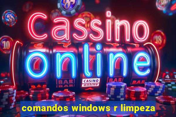 comandos windows r limpeza